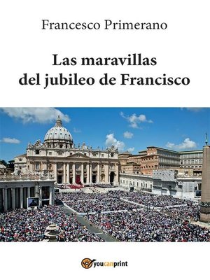 cover image of Las maravillas del jubileo de Francisco